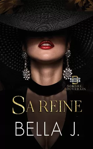 Bella J. - Sombre souverain, Tome 5 : Sa reine